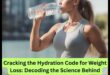 Codul de hidratare: decodificarea secretelor vitalității